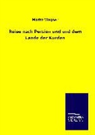 Moritz Wagner - Reise nach Persien und und dem Lande der Kurden