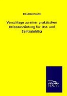 Paul Reichard - Vorschläge zu einer praktischen Reiseausrüstung für Ost- und Zentralafrika