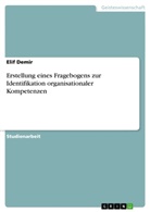 Elif Demir - Erstellung eines Fragebogens zur Identifikation organisationaler Kompetenzen