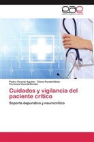 Elen PendónNieto, Elena PendónNieto, Pedr Vicente Aguilar, Pedro Vicente Aguilar, VicenteA, Verónica VicenteAlcoba - Cuidados y vigilancia del paciente crítico