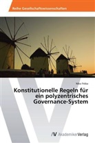 Niko Fröba - Konstitutionelle Regeln für ein polyzentrisches Governance-System