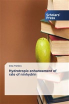 Ekta Pandey - Hydrotropic enhancement of rate of ninhydrin