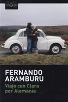 Fernando Aramburu - Viaje Con Clara Por Alemania