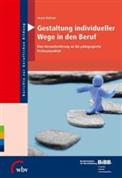 Ursula Bylinski, BiB, BIBB Bundesinstitut für Berufsbildung, BIB Bundesinstitut für Berufsbildung, Bundesinstitut für Berufsbildung (BIBB) - Gestaltung individueller Wege in den Beruf