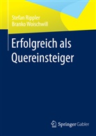 Stefa Rippler, Stefan Rippler, Branko Woischwill - Erfolgreich als Quereinsteiger