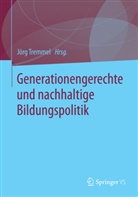 Jör Tremmel, Jörg Tremmel - Generationengerechte und nachhaltige Bildungspolitik