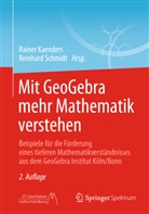 Kaender, Raine Kaenders, Rainer Kaenders, SCHMID, Schmidt, Schmidt... - Mit GeoGebra mehr Mathematik verstehen