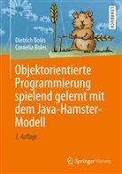 Cornelia Boles, Dietric Boles, Dietrich Boles - Objektorientierte Programmierung spielend gelernt mit dem Java-Hamster-Modell