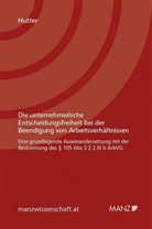 Julia Hutter - Die unternehmerische Entscheidungsfreiheit bei der Beendigung von Arbeitsverhältnissen