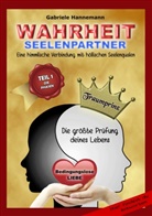 Gabriele Hannemann - Wahrheit Seelenpartner - Die Phasen. Tl.1