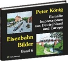 Peter (Maler) Koenig, Peter König - Eisenbahn Bilder - Band 6
