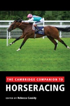 Rebecca Cassidy, Rebecca (Goldsmiths Cassidy, Rebecca Cassidy, Rebecca (Goldsmiths Cassidy - Cambridge Companion to Horseracing