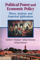 Gordon C Rausser, Gordon C. Rausser, Gordon C. (College of Natural Resources Rausser, Gordon C. (University of California Rausser, Rausser Gordon C., Johan Swinnen... - Political Power and Economic Policy