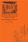 Raymond D. Tumbleson, Raymond D. (Kutztown University Tumbleson, Tumbleson Raymond D. - Catholicism in the English Protestant Imagination