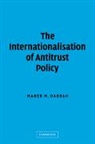 Maher M. Dabbah, Maher M. (University of London) Dabbah, Dabbah Maher M. - Internationalisation of Antitrust Policy