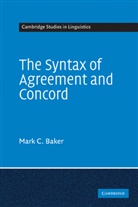 Mark C. Baker, Mark C. (Rutgers University Baker - Syntax of Agreement and Concord