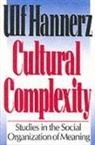 Ulf Hannerz - Cultural Complexity