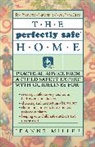 Jeanne Miller, Miller Jeanne - Perfectly Safe Home: Practical Advice F