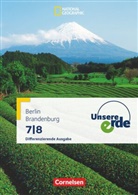 Dorothe Belling, Dorothee Belling, Dorothee Belling, Pete Fischer, Peter Fischer, Kerstin Hepp... - Unsere Erde, Differenzierende Ausgabe Sekundarstufe I Berlin und Brandenburg: Unsere Erde - Differenzierende Ausgabe Sekundarstufe I Berlin und Brandenburg - Ausgabe ab 2017 - 7./8. Schuljahr