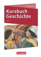 Thomas Graf, Wolfgang Jäger, Jens Tanzmann, Jens Tanzmann, Jens u a Tanzmann, Thomas Graf... - Kursbuch Geschichte, Neue Ausgabe Hessen: Kursbuch Geschichte - Hessen - Ausgabe ab 2016 - Einführungsphase
