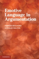Fabrizio Macagno &amp; Douglas Walton, Fabrizio Macagno, Fabrizio (Researcher/Auxiliary Professor Macagno, Douglas Walton, Douglas (University of Windsor Walton, Douglas Macagno Walton - Emotive Language in Argumentation