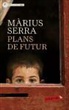 Màrius Serra Roig - Plans de futur