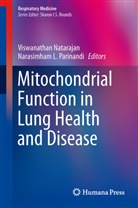 L Parinandi, L Parinandi, Viswanatha Natarajan, Viswanathan Natarajan, Narasimham L. Parinandi - Mitochondrial Function in Lung Health and Disease
