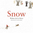 Walter De La Mare, Walter de la Mare, Carolina Rabei, Rabei Carolina - Snow