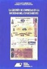 Enrique Castelló Muñoz, Santiago Garrido Buj - Gestión de empresas en la sociedad del conocimiento