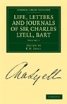 Charles Lyell, K. M. Lyell, Lyell K. M. - Life, Letters and Journals of Sir Charles Lyell, Bart