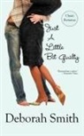 Deborah Smith - Just a Little Bit Guilty