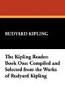 Rudyard Kipling - The Kipling Reader: Book One: Compiled a