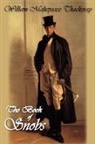 William M Thackeray, William Makepeace Thackeray - The Book of Snobs