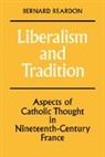 Reardon Bernard, Bernard Reardon - Liberalism and Tradition