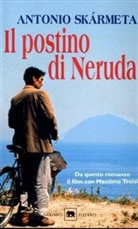 Antonio Skármeta - Il postino di Neruda. Mit brennender Geduld, italien. Ausgabe