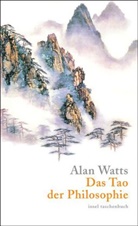 Alan Watts, Alan W. Watts - Das Tao der Philosophie