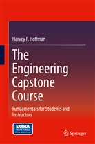 Harvey F Hoffman, Harvey F. Hoffman - The Engineering Capstone Course