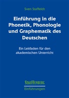 Sven Staffeldt - Einführung in die Phonetik, Phonologie und Graphematik des Deutschen