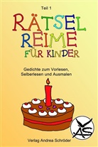Andrea Schröder, Jens Koch, Verla Andrea Schröder, Andrea Schröder, Verlag Andrea Schröder - Rätsel-Reime für Kinder. Bd.1