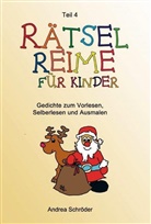 Andrea Schröder, Jens Koch, Verla Andrea Schröder, Andrea Schröder, Verlag Andrea Schröder (5260066) - Rätsel-Reime für Kinder. Bd.4