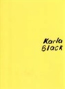 Carol Armstrong, Susanne Figner, Barry Schwabsky - Karla Black