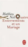 Matthieu Noli, M. Noli, Matthieu Noli, Matthieu (1971-....) Noli - Quatre enterrements et un mariage
