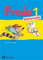 Anne Strothmann, Mechthilde Balins, Mechtild Balins, Mechtilde Balins, Rit Dürr, Rita Dürr... - Fredo & Co - Mathematik, Ausgabe A (2014): Fredo - Mathematik - Ausgabe A - 2015 - 1. Schuljahr