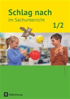 Barbara Kiesinger-Jehle, Ruth Berendes-Luckau, Brunhild Menzel, Eva Jung, Klaus-Dieter Holenz, Ev Jung... - Schlag nach im Sachunterricht: Schlag nach im Sachunterricht - Ausgabe für Baden-Württemberg - 1./2. Schuljahr
