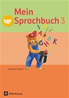 Gabi Hahn, Gab Hahn, Gabi Hahn, Gabriel Hahn, Margi Haneder, Margit Haneder... - Mein Sprachbuch, Ausgabe Bayern: Mein Sprachbuch - Ausgabe Bayern - 3. Jahrgangsstufe