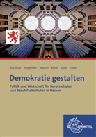 Conra Buchholz, Conrad Buchholz, Conrad Buchholz, Achi Kleyböcker, Achim Kleyböcker, Rainer Maurer... - Demokratie gestalten