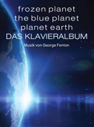George Fenton, Bosworth Music - Frozen Planet, The Blue Planet, Planet Earth: Das Klavieralbum
