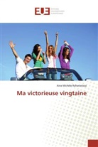 Aina Michèle Rahariarisoa, Rahariarisoa-a - Ma victorieuse vingtaine
