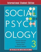Serena Chen, Thomas Gilovich, Dacher Keltner, Richard E. Nisbett - Social Psychology