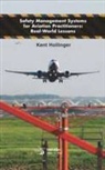 Kent Hollinger, Not Available (NA) - Safety Management Systems for Aviation Practitioners